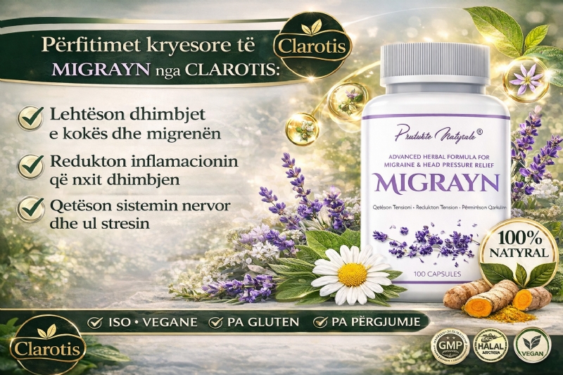 MIGRAYN suplement bimor nga Clarotis, ilac per migrene pa recete, suplement natyral per dhimbje koke, kapsula per migrene kronike, trajtim natyral per migrene, kapsula per stres dhe presion ne koke, suplement per qarkullim cerebral, kapsula relaks nervor